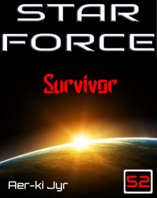 Star Force: Survivor (SF52) Read online