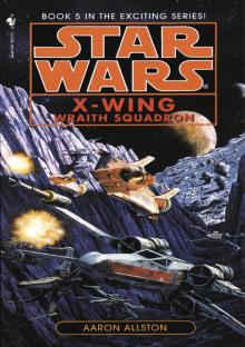 Star Wars: X-Wing V: Wraith Squadron Read online