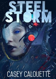 Steel Storm (Steel Legion Book 2) Read online