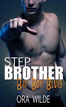 STEPBROTHER: Bad Boy Blues (Taboo Romance) Read online