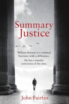 Summary Justice: 'An all-action court drama' Sunday Times (Benson and De Vere) Read online