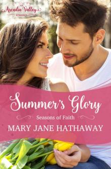 Summer's Glory: Seasons of Faith Book One (Arcadia Valley Romance 2) Read online