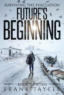 Surviving The Evacuation (Book 13): Future's Beginning Read online
