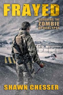Surviving the Zombie Apocalypse (Book 9): Frayed Read online