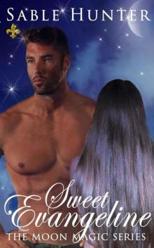 Sweet Evangeline (Moon Magic Book 2) Read online