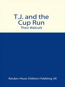 T.J. and the Cup Run Read online