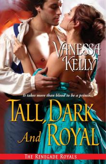Tall, Dark and Royal Read online