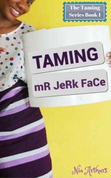 Taming Mr. Jerkface (The Taming Series Book 1) Read online
