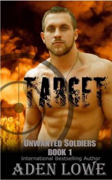 Target: A Military Romance (Unwanted Soldiers Book 1)