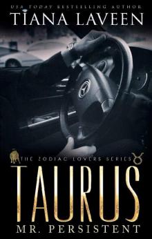Taurus_Mr. Persistent_The 12 Signs of Love Read online