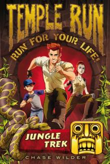 Temple Run Book One Run for Your Life: Jungle Trek Read online