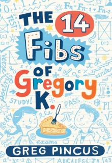 The 14 Fibs of Gregory K.