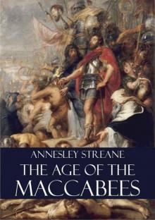 The Age of the Maccabees (Illustrated) Read online
