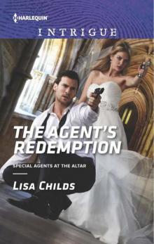 The Agent's Redemption (Special Agents At The Altar 4) Read online