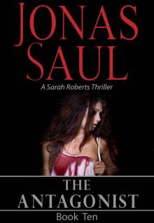 The Antagonist (A Sarah Roberts Thriller, Book 10) Read online