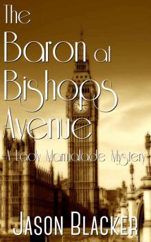 The Baron at Bishops Avenue (A Lady Marmalade Mystery Book 9) Read online