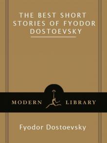 The Best Short Stories of Fyodor Dostoevsky Read online