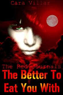 The Better to Eat You With: The Red Journals