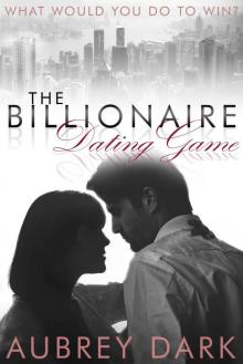 The Billionaire Dating Game: A Romance Novel Read online