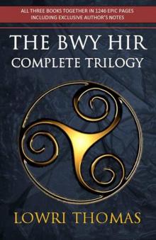 The Bwy Hir Complete Trilogy