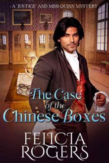 The Case of the Chinese Boxes (A  Justice  and Miss Quinn Mystery Book 4) Read online