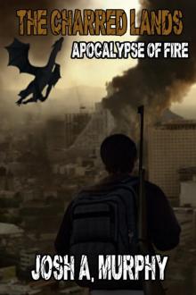 The Charred Lands: Apocalypse of Fire Read online