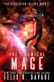 The Chemical Mage: Supernatural Hard Science Fiction (The Tegression Trilogy Book 1) Read online