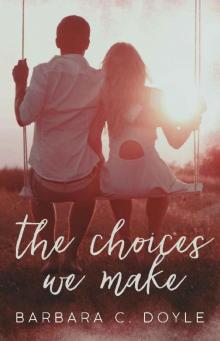 The Choices We Make (Relentless Book 4)
