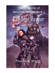 The Chronicles of Benjamin Jamison: Call Sign Reaper Read online