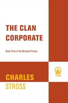 The Clan Corporate: Book Three of The Merchant Princes Read online