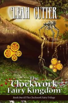 The Clockwork Fairy Kingdom Read online