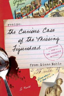 The Curious Case of the Missing Figurehead: A Novel (A Professor and Mrs. Littlefield Mystery) Read online