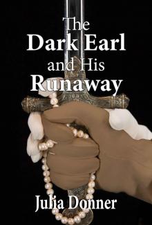 The Dark Earl and His Runaway (The Friendship Series Book 5) Read online