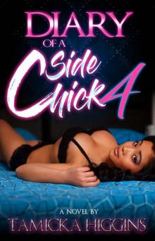 The Diary of a Side Chick 4: A Naptown Hood Drama (Side Chick Diaries) Read online