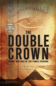 The Double Crown: Secret Writings of the Female Pharaoh Read online