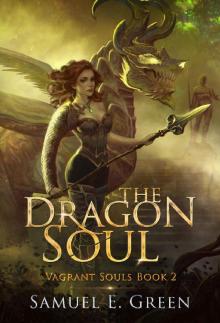 The Dragon Soul (Vagrant Souls Book 2) Read online