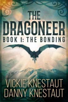 The Dragoneer: Book 1: The Bonding