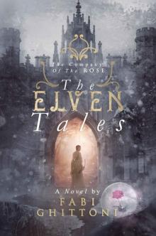 The Elven Tales: The Company of the Rose