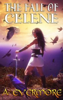 The Fall Of Celene (The Prophecies of Zanufey Book 2) Read online