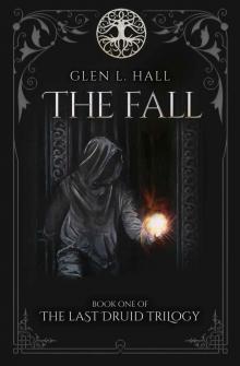 The Fall (The Last Druid Trilogy Book 1) Read online