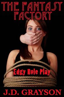 The Fantasy Factory: Edgy Role Play Read online