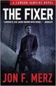 The Fixer: A Lawson Vampire Novel 1 (The Lawson Vampire Series) Read online