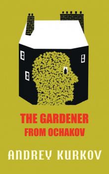 The Gardener from Ochakov Read online