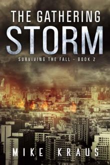 The Gathering Storm: Book 2 of the Thrilling Post-Apocalyptic Survival Series: (Surviving the Fall Series - Book 2) Read online