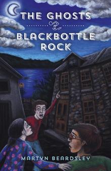 The Ghosts of Blackbottle Rock Read online