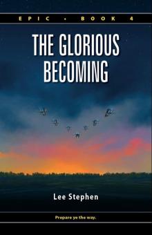 The Glorious Becoming (Epic) Read online