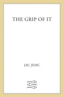 The Grip of It Read online