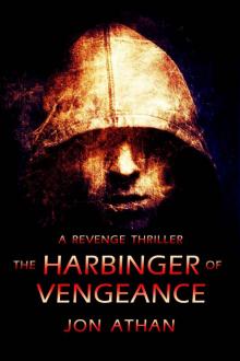 The Harbinger of Vengeance: A Revenge Thriller Read online