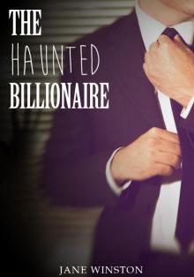 The Haunted Billionaire: A Paranormal Shape Shifter Romance Novel