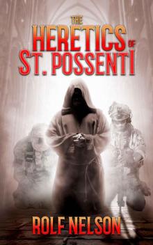 The Heretics of St. Possenti